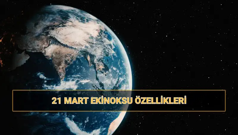 21 Mart Ekinoksu: İlkbaharın Müjdecisi ve Doğadaki Dönüşüm