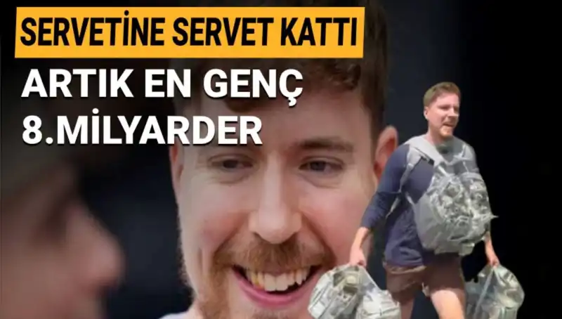 MrBeast, 1 Milyar Dolar Servetiyle Dünyanın En Genç 8. Milyarderi Oldu!
