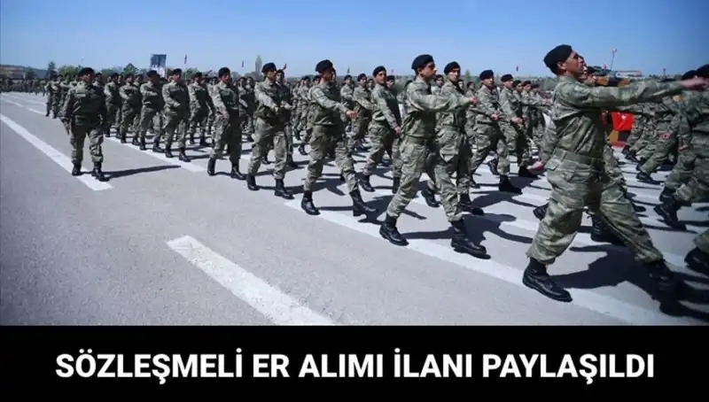 MSB'den Sözleşmeli Er Alımı! Fırsatı Kaçırmayın!