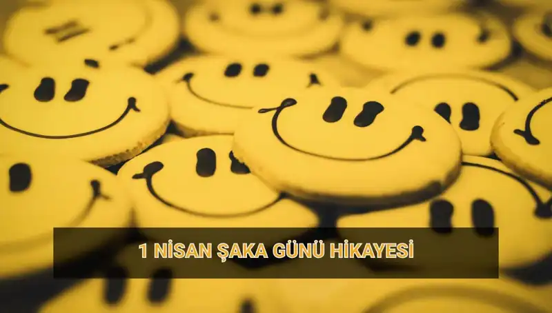1 Nisan Şaka Günü: Tarihi ve Gelenekleriyle Eğlencenin Kayıp Hikayesi