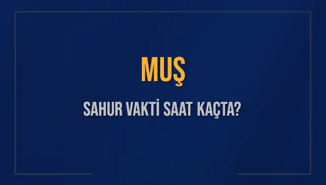 Müslümanların Merakla Beklediği Müsh Vakitleri: 2025 İçin Sahur Saatleri