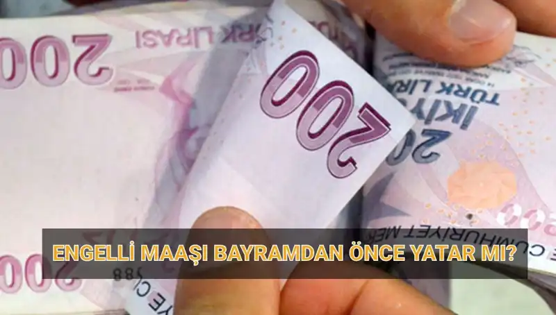 Engelli Maaşları Bayram Öncesi Yatacak mı? 2025 Nisan Ödeme Tarihleri Açıklandı